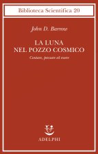 La luna nel pozzo cosmico. Contare, pensare ed essere