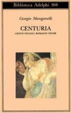 Centuria. Cento picoli romanzi fiume