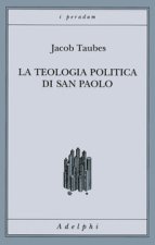 La teologia politica di san Paolo. Lezioni tenute dal 23 al 27 febbraio 1987 alla Forschungsstätte della Evangelische Studiengemeinschaft di Heidelber