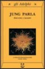 Jung parla. Interviste e incontri