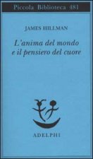 L'anima del mondo e il pensiero del cuore