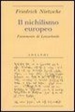 Il nichilismo europeo. Frammento di Lenzerheide