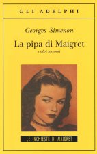 La pipa di Maigret e altri racconti