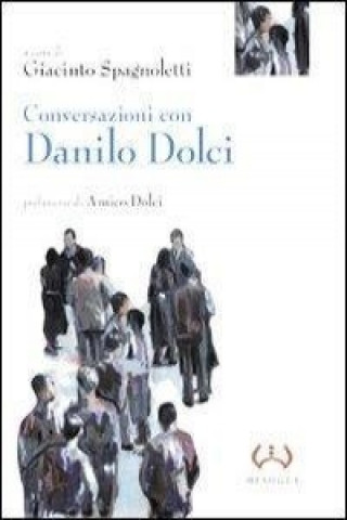 Conversazioni con Danilo Dolci