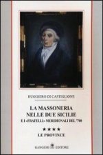 La massoneria nelle due Sicilie e i «fratelli» meridionali del '700