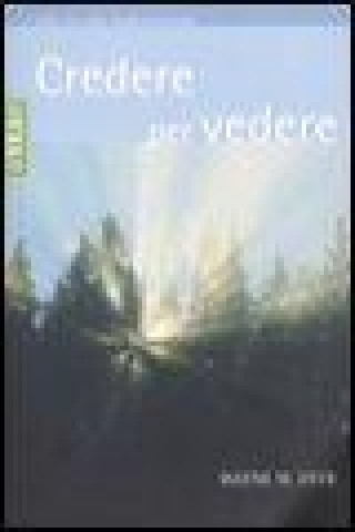 Credere per vedere