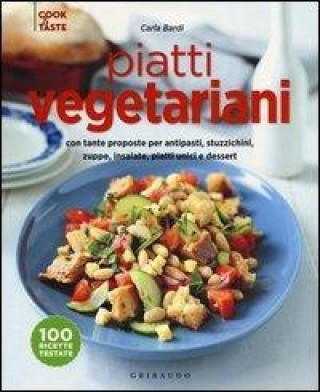 Piatti vegetariani con tante proposte per antipasti, stuzzichini, zuppe, insalate, piatti unici e dessert