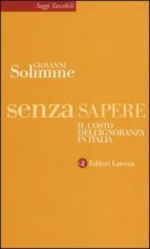 Senza Sapere - Il costo dell'ignoranza in Italia