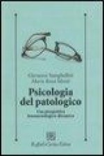 Psicologia del patologico. Una prospettiva fenomenologica-dinamica