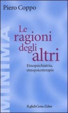 Le ragioni degli altri. Etnopsichiatria, etnopsicoterapie