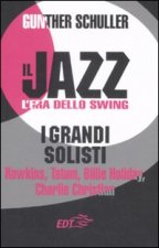 Il jazz. L'era dello swing. I grandi solisti. Hawkins, Tatum, Billie Holiday, Charlie Christian