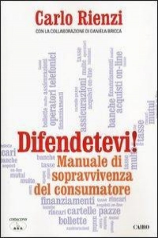 Difendetevi! Manuale di sopravvivenza del consumatore