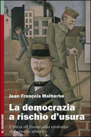 La democrazia a rischio d'usura. L'etica di fronte alla violenza del credito abusivo