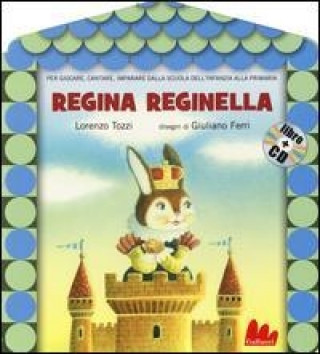 Regina reginella. Con CD Audio