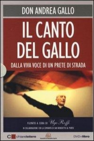 Il canto del Gallo. Dalla viva voce di un prete di strada. DVD. Con libro