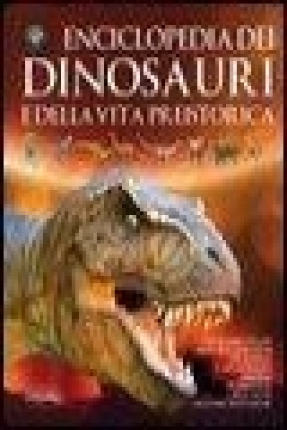 Enciclopedia dei dinosauri e della vita preistorica
