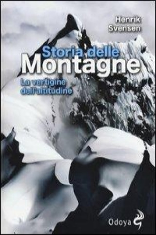 Storia delle montagne. La vertigine dell'altitudine