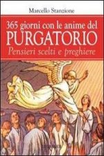 365 giorni in suffragio delle anime del purgatorio. Pensieri scelti e preghiere
