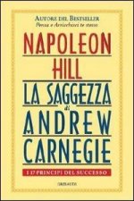 Saggezza di Andrew Carnegie. I 17 principi del successo