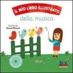 Il mio libro illustrato della musica. Con CD Audio