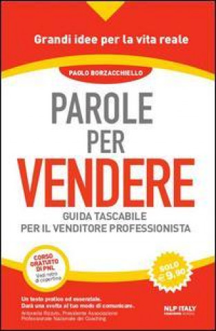 Parole per vendere. Guida tascabile per il venditore professionista