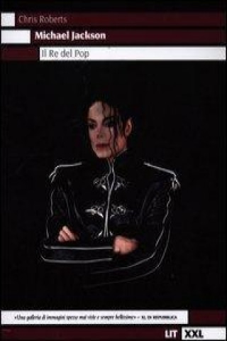 Michael Jackson. Il re del pop