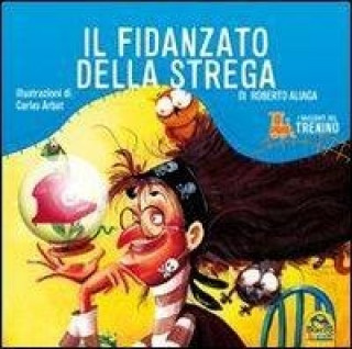 I racconti del trenino. Il fidanzato della strega