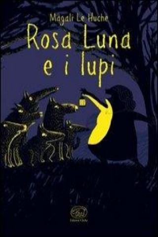 Rosa Luna e i lupi