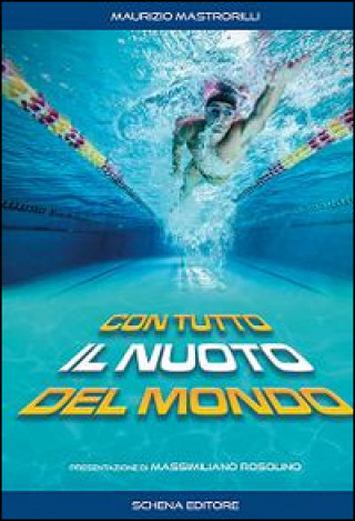 Con tutto il nuoto del mondo