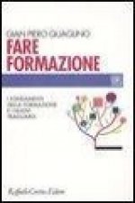 Fare formazione. I fondamenti della formazione e i nuovi traguardi