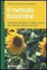 Il metodo Kousmine. Alimentazione sana, apporto di vitamine e minerali, igiene intestinale, implicazioni psicologiche