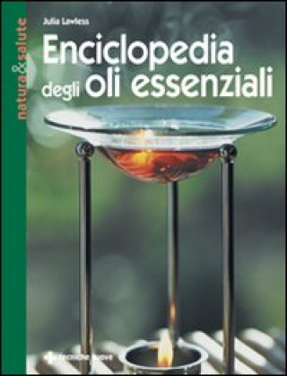 Enciclopedia degli olii essenziali