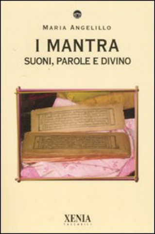 I mantra. Suoni, parole e divino