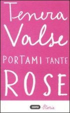 Portami tante rose