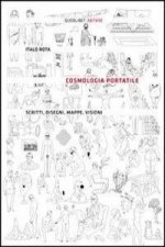 Cosmologia portatile. Scritti, disegni, mappe, visioni