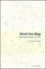 Mind the map. Mappe, diagrammi e dispositivi cartografici