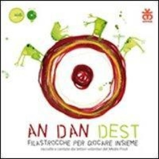 An dan dest. Filastrocche per giocare insieme. Con CD Audio