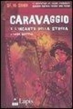 CARAVAGGIO E LINCANTO DELLA STREGA