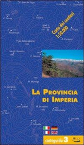 La provincia di Imperia. Carta dei sentieri 1:50.000