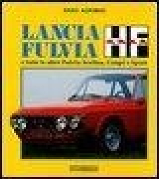 Lancia Fulvia HF e tutte le altre Fulvia: berlina, coupé e sport