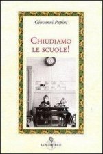 Chiudiamo le scuole!