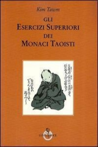 Gli esercizi superiori dei monaci taoisti