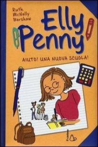 Aiuto! Una nuova scuola! Elly Penny