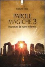 Parole magiche. Incantesimi per il nuovo millennio