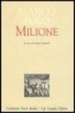 Il milione. Redazione latina del manoscritto Z. Versione italiana a fronte