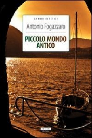 Piccolo mondo antico. Ediz. integrale