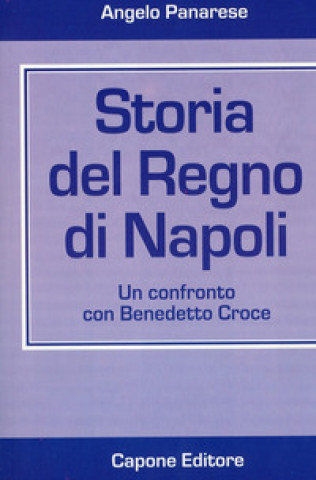 Storia del Regno di Napoli. Un confronto con Benedetto Croce
