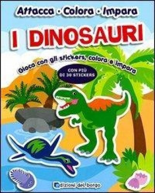 I dinosauri. Con adesivi