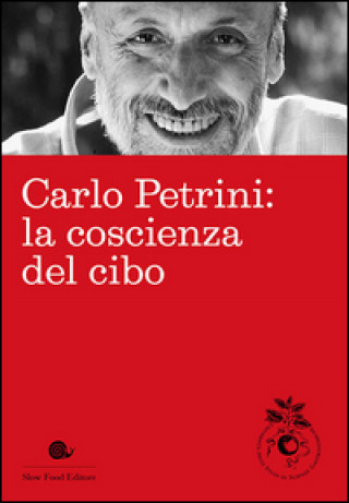 Carlo Petrini: la coscienza del cibo