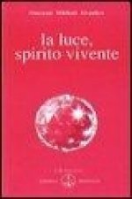 La luce, spirito vivente